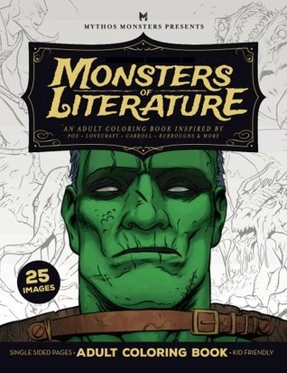 Monsters of Literature Adult Coloring Book of Horror: An adult coloring book inspired by Poe, Lovecraft, Carroll, Burroughs & More (Monster Coloring Classics)