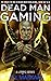 Dead Man Gaming (Dead Man G...