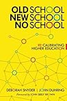 Old School, New School, No School by Deborah Snyder