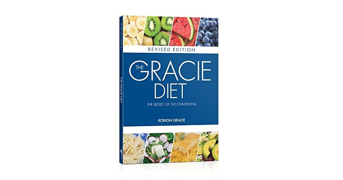 The Gracie Diet Revised Edition by Rorion Gracie