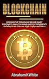 Cryptocurrency Mining Investing And Trading In Blockchain Including Bitcoin Ethereum Litecoin Ripple Dash Dogecoin Emercoin Putincoin Auroracoin And Others By Abraham K White