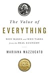 Book cover for The Value of Everything: Making and Taking in the Global Economy