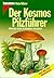 Der Kosmos Pilzführer (The Kosmos Mushroom Guide)