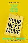 Your Next Move: T...
