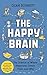The Happy Brain by Dean Burnett The Happy Brain by Dean Burnett