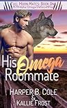 His Omega Roommate