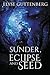 Sunder, Eclipse and Seed