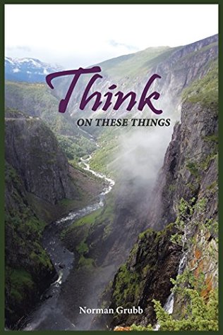 Think on These Things: A Collection……