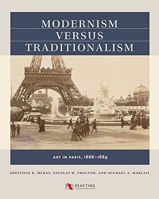 Modernism versus Traditionalism: Art in Paris, 1888-1889 (Reacting to the Past™)
