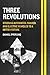 Three Revolutions: Steering Automated, Shared, and Electric Vehicles to a Better Future
