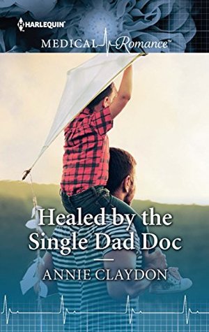 Healed by the Single Dad Doc (Kindle Edition)