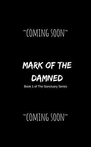 Mark of the Damned (The Sanctuary Book 1)