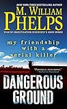 Book cover for Dangerous Ground: My Friendship with a Serial Killer