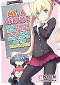 Me, a Genius? I Was Reborn into Another World and I Think They've Got the Wrong Idea! Volume 1