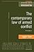 The contemporary law of armed conflict: Third edition (Melland Schill Studies in International Law)