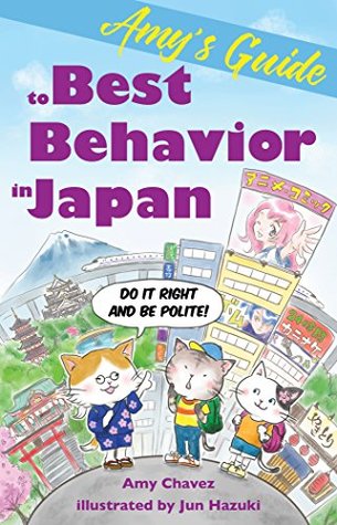 Amy's Guide to Best Behavior in Japan: Do It Right and Be Polite! (Paperback)