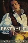 Restraint by Anne Hawley