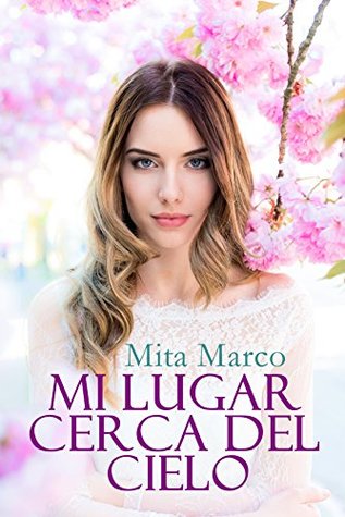 Mi lugar cerca del cielo (Spanish Edition)