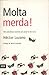 Molta merda!