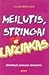 Meilutis, stringai ir laižiakas