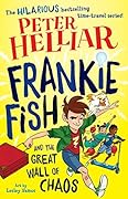 Frankie Fish and the Great Wall of Chaos