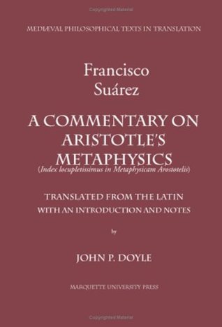 A Commentary on Aristotle's Metaphysics: A Most Ample Index to the Metaphysics of Aristotle Index Locupletissimus in Metaphysicam Aristotelis (Paperback)
