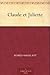 Claude et Juliette (French Edition)