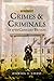 Crimes and Criminals of 17th Century Britain by Daniel J. Codd