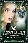 Finsterlicht, Episode 23 - Fantasy-Serie (Academy of Shapeshi... by Amber Auburn