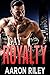 Gay Royalty by Aaron Riley