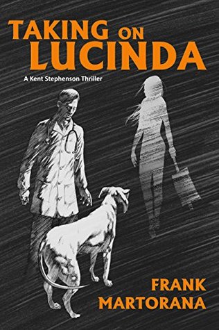Taking on Lucinda (Kent Stephenson Thriller #1)