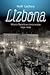 Lizbona. Miasto Światła w cieniu wojny 1939-1945. by Neill Lochery