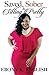 Saved, Sober & Sitting Pretty by Ebony K. English Saved, Sober & Sitting Pretty by Ebony K. English