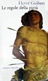 Le regole della pietà by Hervé Guibert