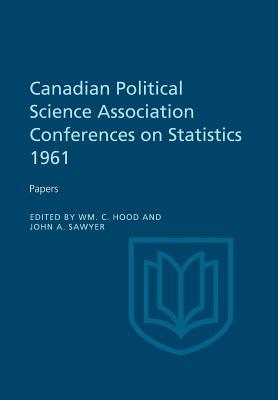Canadian Political Science Association Conference on Statistics 1961: Papers (Heritage)