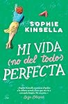 Mi vida (no del todo) perfecta by Sophie Kinsella