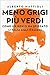 Meno grigi più Verdi by Alberto Mattioli