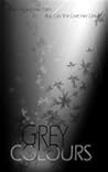Grey Colours (Shaded Hearts Trilogy #1)