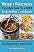 Weight Watchers Freestyle and Flex 2018 Instant Pot Cookbook by Whitney Brown