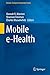 Mobile e-Health (Human–Comp...