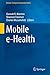Mobile e-Health (Human–Computer Interaction Series)