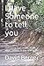I have Someone to tell you: confronting fear, shame, doubt, anger, sadness, & pain with prayer