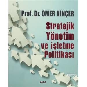Stratejik Yönetim ve İşletme Politikası