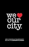 We Love Our City:...