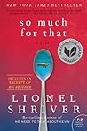 So Much for That by Lionel Shriver