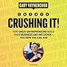Crushing It!: How...