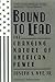 Bound To Lead: The Changing Nature of American Power