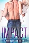 Impact by Danielle Norman