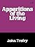 Apparitions of the Living