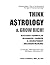 Think A$trology & Grow Rich...